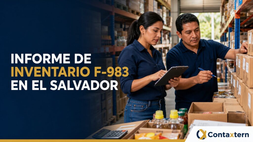 Informe de inventario F-983 en El Salvador: conteo físico y conciliación contable